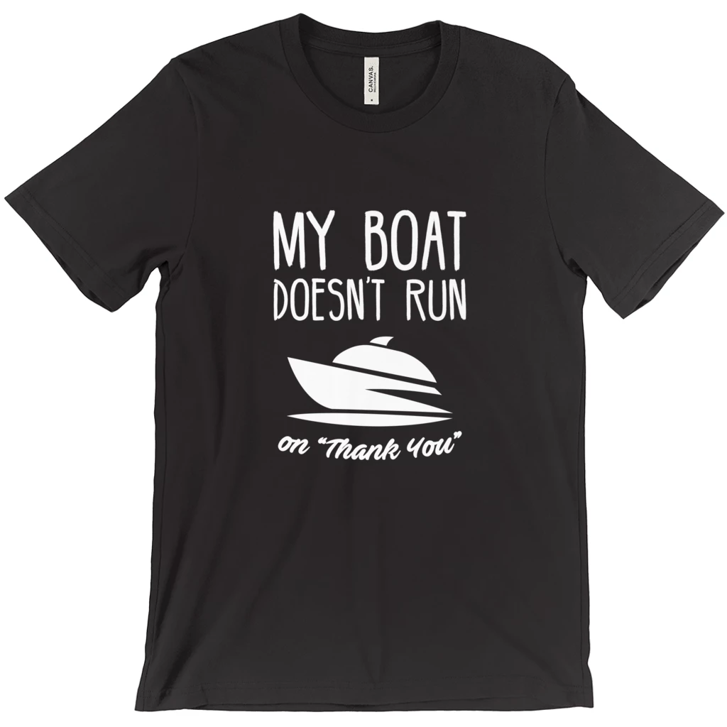 Thefishingshop My Boat Doesn't Run On "Thank You" Men's T-Shirt