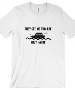 Thefishingshop They See Trollin' They Hatin' Men's T-Shirt