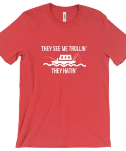 Thefishingshop They See Trollin' They Hatin' Men's T-Shirt