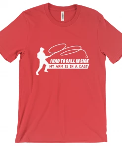 Thefishingshop Casual Wear I Had To Call In Sick - My Arm Is In A Cast Men's T-Shirt