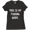 Thefishingshop This Is My Fishing Shirt Women's T-Shirt Casual Wear